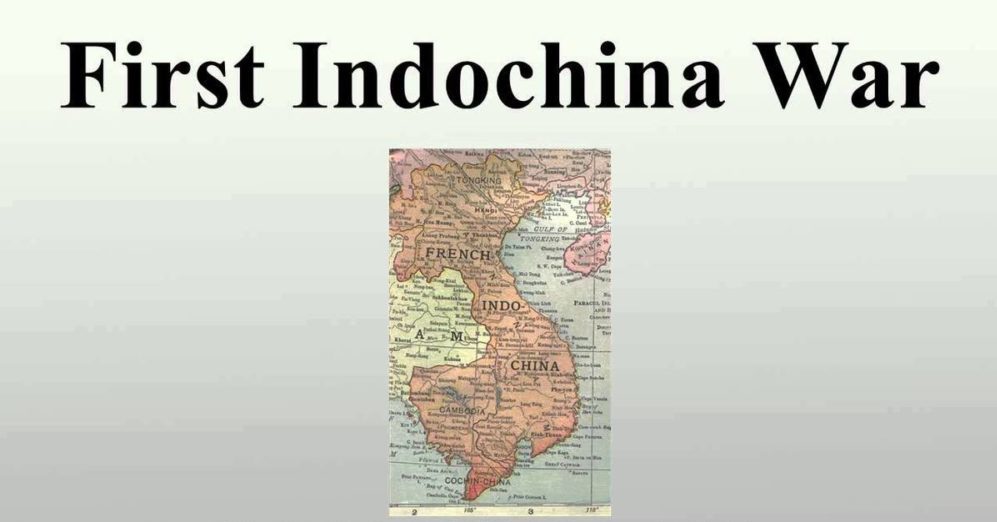 The First Indochina War (1945 - 1954) | Vietlong Travel