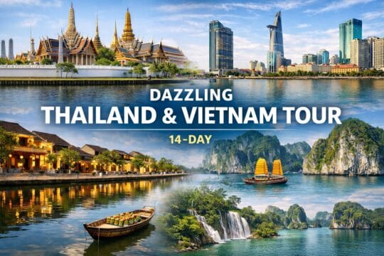 Dazzling thailand & vietnam tour 14-day Dazzling thailand vietnam tour 14 day | dazzling thailand & vietnam tour 14-day
