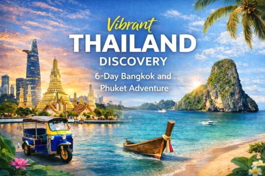 Vibrant thailand discovery 6 day bangkok and phuket adventure 1 | vibrant thailand discovery: 6-day bangkok and phuket adventure